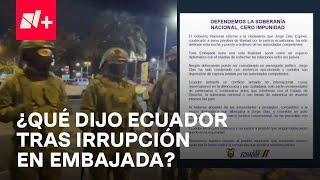 Reacción del gobierno de Ecuador tras ingreso de policías en Embajada de México - En Punto