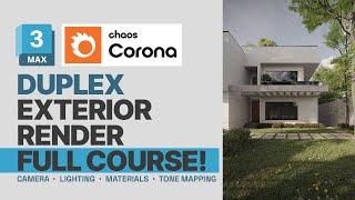 Duplex Exterior Scene Beginners' Tutorial - 3ds Max + Corona Render Full Course!