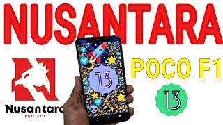 Nusantara 5.3 on POCO F1 2023 Android 13 | Quick Look & Installation | #nusantaraos #pocof1