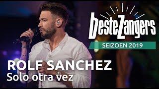 Rolf Sanchez - Solo otra vez (All by myself) | Beste Zangers 2019