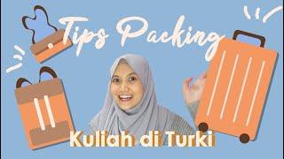 Tips Packing ke Turki | Study Abroad