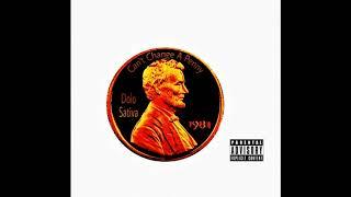 Dolo Sativa - Can't Change a Penny