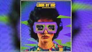 James Alexandr - Look At Me (feat. Nada Leigh) [Random Soul Remix]