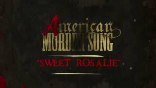 American Murder Song - Sweet Rosalie (Official Lyrics Video)