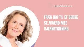 Træn dig til et bedre selvværd med hjernetræning