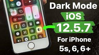 Get Official True Dark on iPhone 5s, 6, 6+ on iOS 12.5.7 || DARK MODE on iOS 12.5.7