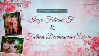 RESEPSI PERNIKAHAN PALEMBANG MODERN Inge Feliana dan Fathan Darmawan