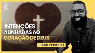 INTENÇÕES ALINHADAS AO CORAÇÃO DE DEUS