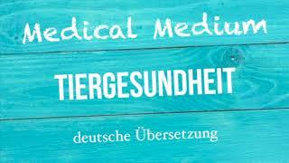 Anthony William: "TIERGESUNDHEIT" deutsche Übersetzung