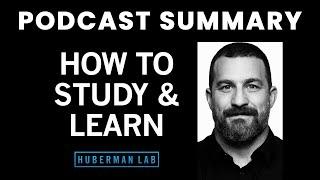 Optimal Protocols for Studying & Learning | Huberman Lab | Podcast Summary