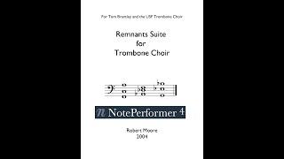Remnants Suite For Trombone Choir (complete) - New NotePerformer 4 Realization