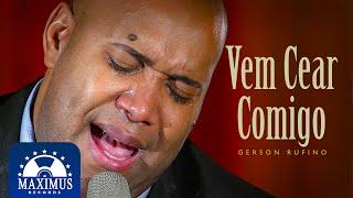 Gerson Rufino - Vem Cear Comigo - (Maximus Records) #musicagospel2023