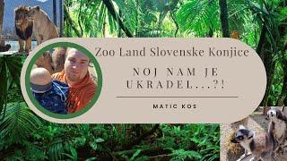 NOJ NAM JE  UKRADEL..?! - ZOO LAND SLOVENSKE KONJICE