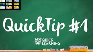 Quick Learning - QuickTip #1 Level 1A