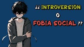 ¿Eres INTROVERTIDO o sufres FOBIA SOCIAL? Descúbrelo…