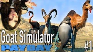 Goat Simulator PayDay DLC (Funniest Moments)