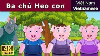 Ba Chú Heo Con  | The Three Little Pigs in Vietnam |  | @VietnameseFairyTales