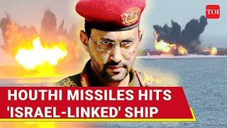 Houthi Missile Splashes Into Red Sea Near 'Israel-linked' Ship; Fresh Attack Shocks U.S. | Watch