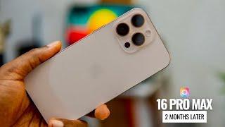 iphone 16 Pro Max Review : 2 Months Later