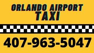 Orlando Airport Taxi 407-963-5047