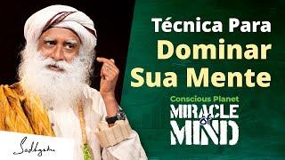 Domine Sua Mente Com Esta Técnica | O Milagre da Mente