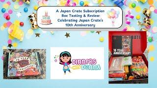 A Japan Crate Subscription Box Tasting & Review: Celebrating Japan Crate’s 10th Anniversary