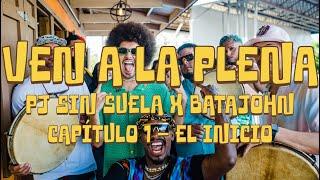 PJ Sin Suela x BataJohn - Ven A La Plena [Official Video]