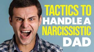 6 Ways to Handle a Narcissistic Dad