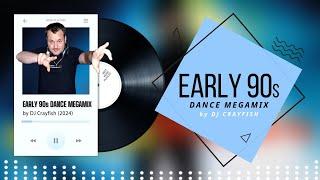 90s Early Dance Megamix  2024  by DJ Crayfish