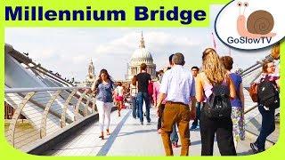 Millennium Bridge | Bridges of London | Slow TV | Episode 6 (2018)