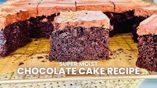 The Best Chocolate Cake Recipe | Easy Chocolate Cake Recipe with Chocolate Buttercream | Super Moist