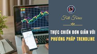 Bài 1: Hệ Thống Giao Dịch Trendline - Foti Forex