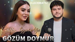 Gulka & Izzet Aga - Gozum Doymur 2024 ( Remix BlackBeatsZ )