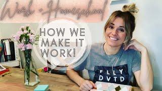 WORKING HOMESCHOOL MOM || How We Make it Work |