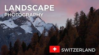 Landscape Photography in Switzerland | Behind the scenes