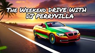 DJ Perryvilla's Ultimate  instrumental Weekend Drive Mix