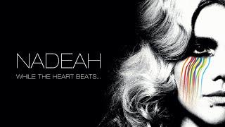 Nadeah - While the Heart Beats (Full album)