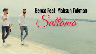 GENCO  Feat MAHSUN TOKMAN - SALLAMA #Yeni