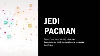 EC535 Final Project - Jedi Pac-Man