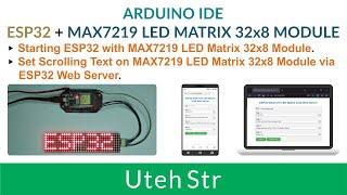 ARDUINO IDE + ESP32 + MAX7219 LED Matrix 32x8 Module | ESP32 with MAX7219 LED Matrix 32x8 Module