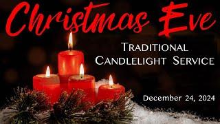 Join us for our Traditional Christmas Eve Service, December 24, 2024