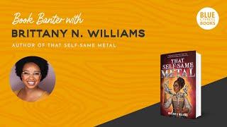 Book Banter with Brittany N. Williams