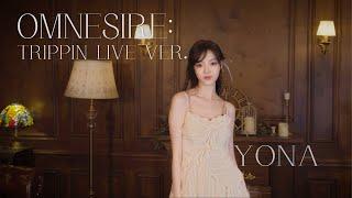 YONA요나 Omnesire:Trippin Live ver.