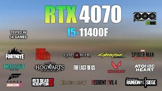 RTX 4070 + I5 11400F : Test in 16 Games - RTX 4070 Gaming