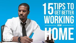 15 Tips To Get Better at WORKING From HOME