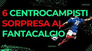 6 CENTROCAMPISTI Sorpresa al FANTACALCIO - chi Prendere al Fantacalcio [CONSIGLI ASTA FANTACALCIO]