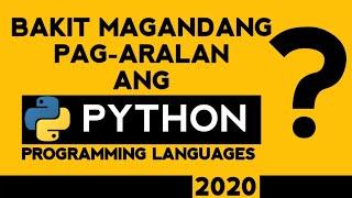 WHAT IS PYTHON? | BAKIT MAGANDANG PAG-ARALAN ANG PYTHON? | Python tutorial 2020