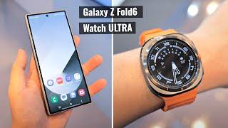 ẤN TƯỢNG về Galaxy Z FOLD6 & Watch ULTRA: Đẹp và nhiều tính năng AI (MỚI)