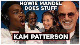 Kam Patterson of Kill Tony | Howie Mandel Does Stuff #187