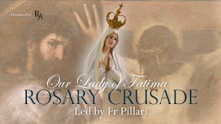 Tuesday, 17th June 2025 - Our Lady of Fatima Rosary Crusade